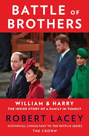 Battle of Brothers : William and Harry - The Inside Story of a Family in Tumult